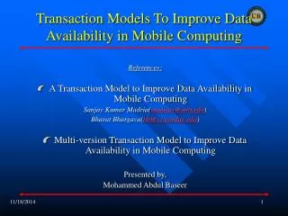 Transaction Models To Improve Data Availability in Mobile Computing