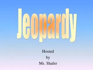hosted by ms shafer