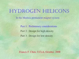 HYDROGEN HELICONS