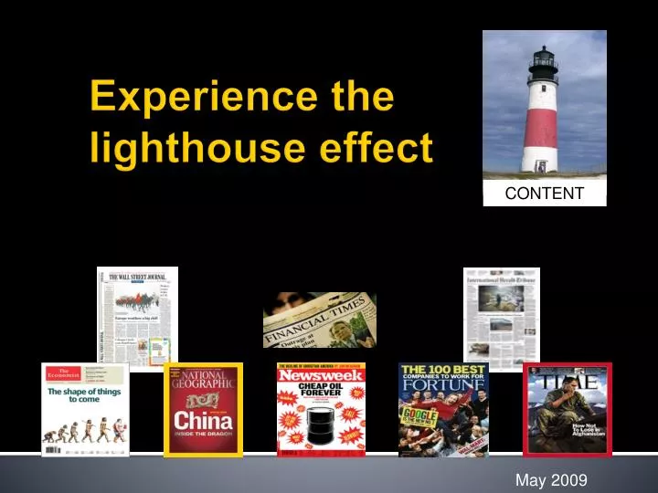 experience the lighthouse effect
