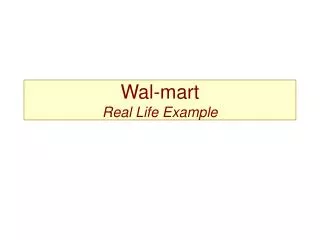 Wal-mart Real Life Example