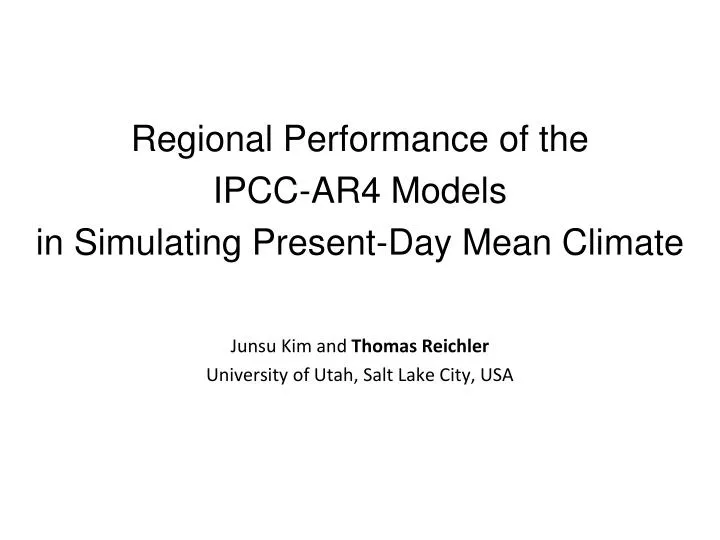 regional performance of the ipcc ar4 models in simulating present day mean climate