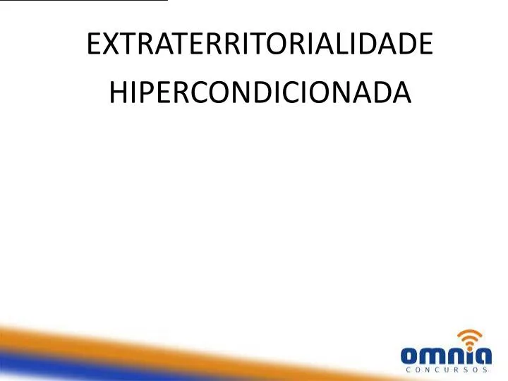 extraterritorialidade hipercondicionada