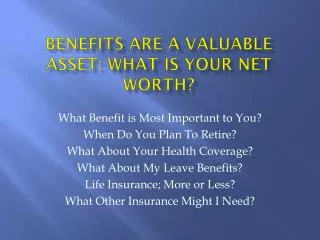 Benefits are a valuable asset: What is your net worth?