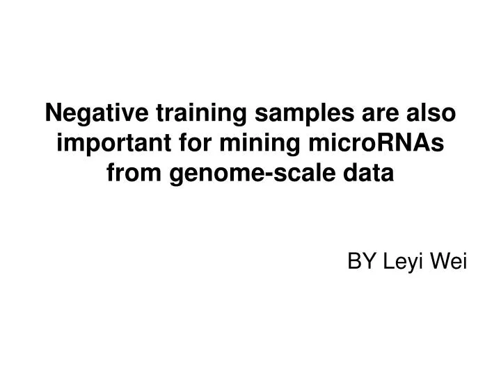 negative training samples are also important for mining micrornas from genome scale data