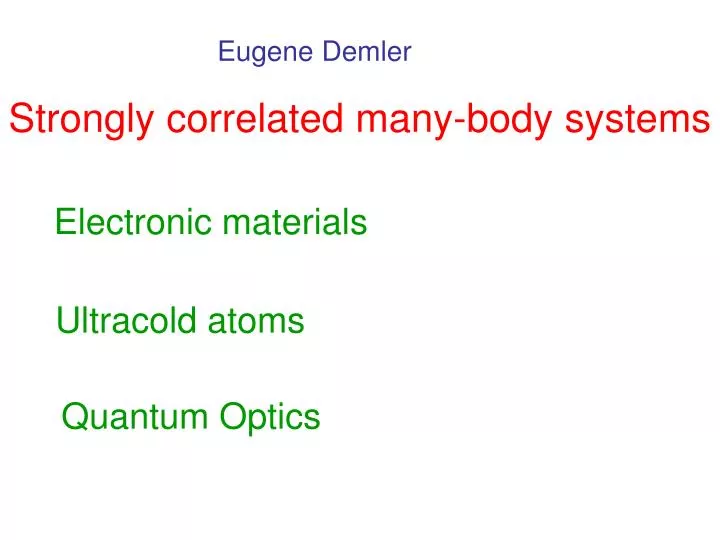 strongly correlated many body systems