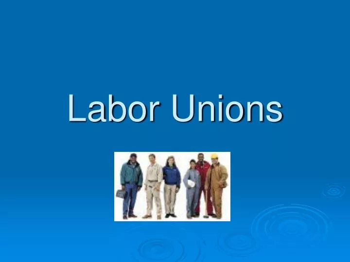 labor unions