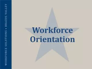 Workforce Orientation