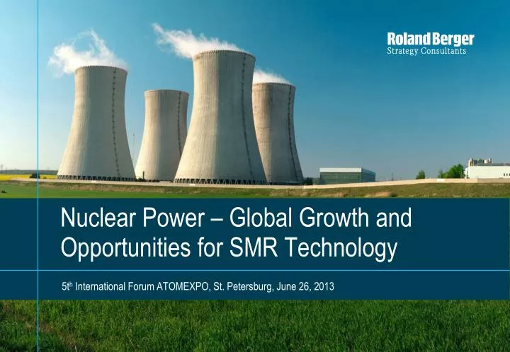 nuclear power global growth and opportunities for smr technology