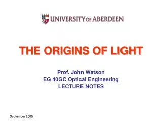 THE ORIGINS OF LIGHT