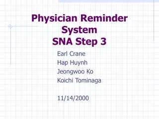 Physician Reminder System SNA Step 3