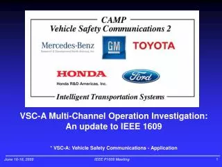 VSC-A Multi-Channel Operation Investigation: An update to IEEE 1609