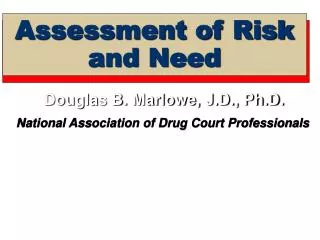 Assessment of Risk and Need