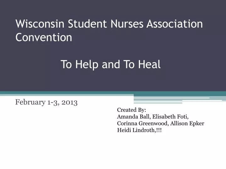 wisconsin student nurses association convention to help and to heal
