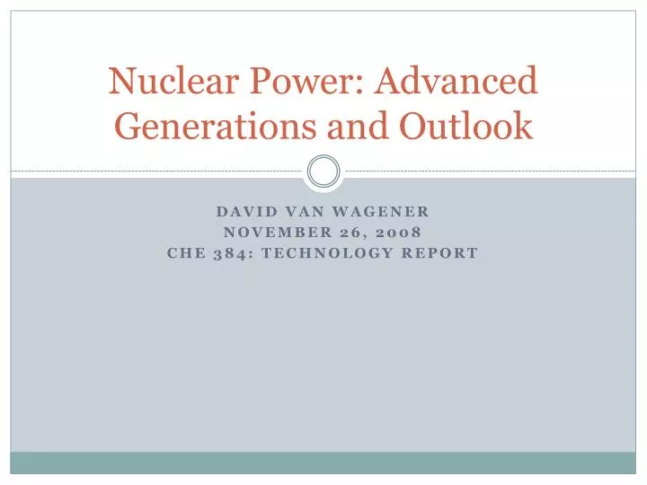 nuclear power advanced generations and outlook