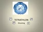 TETRATHLON Shooting - slide 1