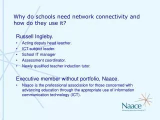 Why do schools need network connectivity and how do they use it?