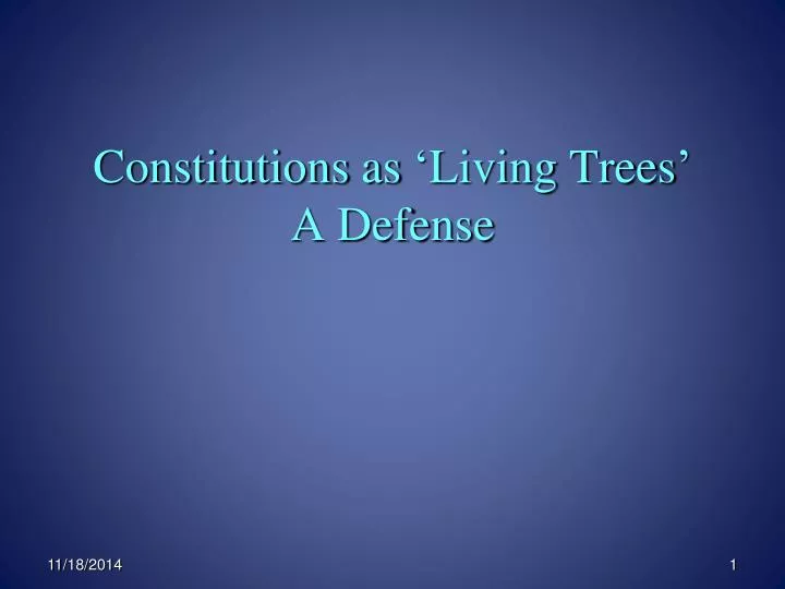 constitutions as living trees a defense