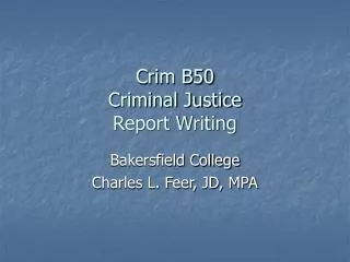 Crim B50 Criminal Justice Report Writing