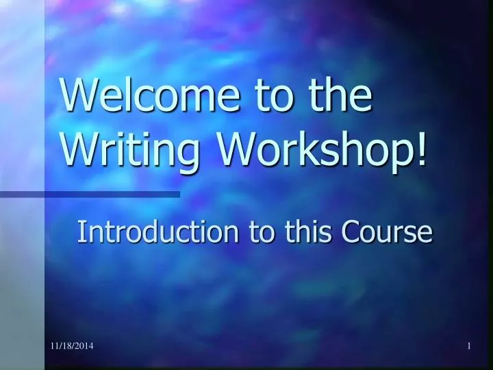 welcome to the writing workshop