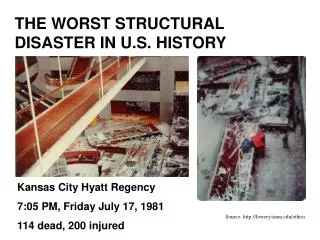 THE WORST STRUCTURAL DISASTER IN U.S. HISTORY