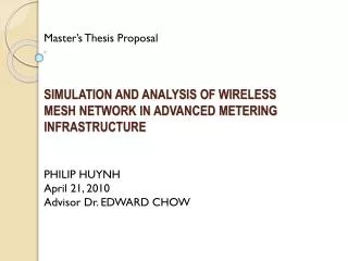 SIMULATION AND ANALYSIS OF WIRELESS MESH NETWORK IN ADVANCED METERING INFRASTRUCTURE