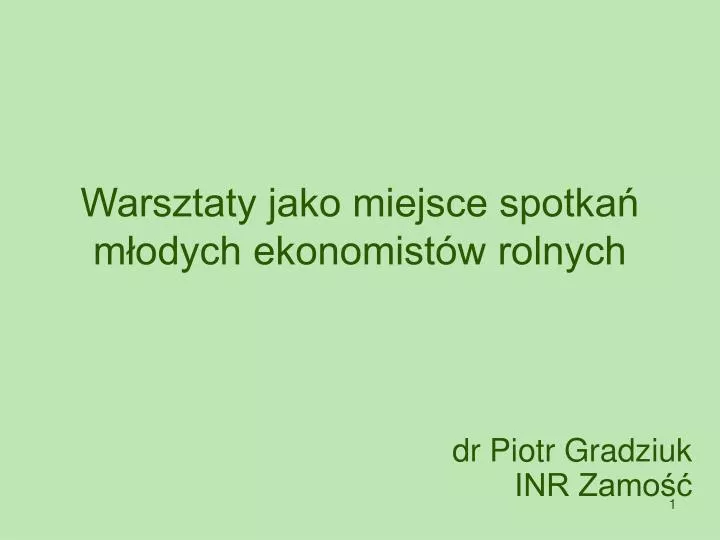 warsztaty jako miejsce spotka m odych ekonomist w rolnych