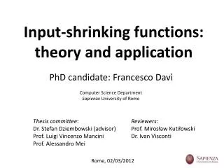 Input- shrinking functions : theory and application