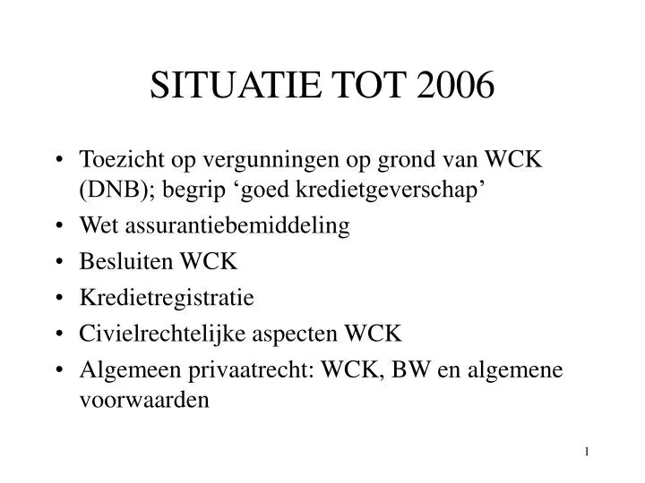 situatie tot 2006