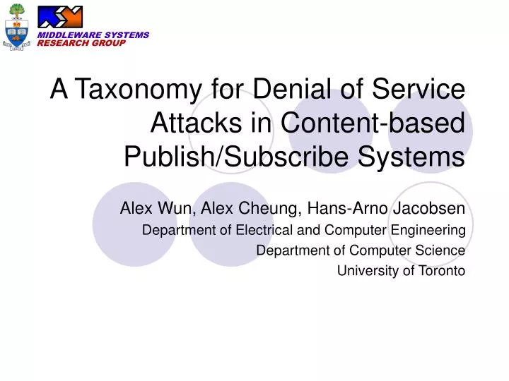 a taxonomy for denial of service attacks in content based publish subscribe systems