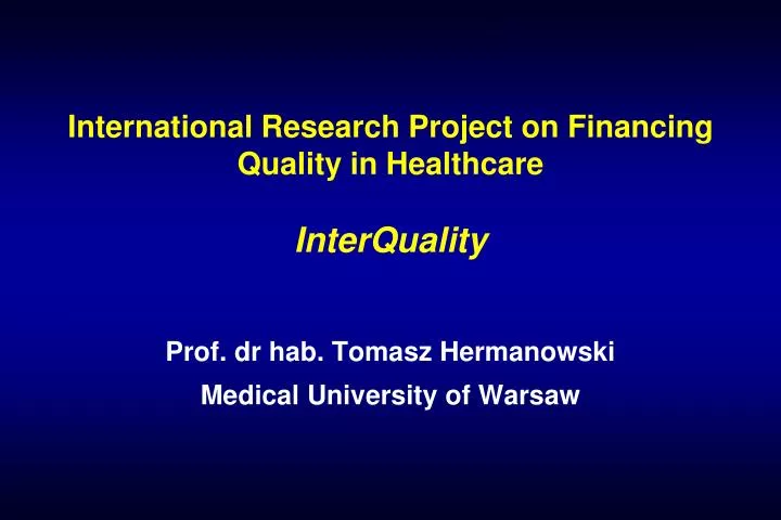 international research project on financing quality in healthcare interquality
