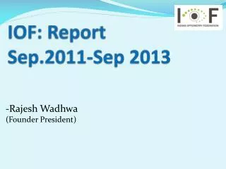 IOF: Report Sep.2011-Sep 2013