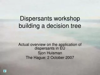 Dispersants workshop building a decision tree