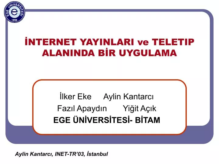 nternet yayinlari ve teletip alaninda b r uygulama