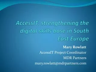AccessIT : strengthening the digital skills base in South East Europe