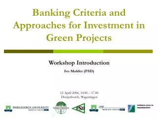 Banking Criteria and Approaches for Investment in Green Projects