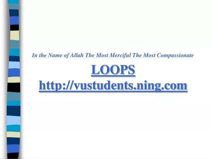 in the name of allah the most merciful the most compassionate loops http vustudents ning com