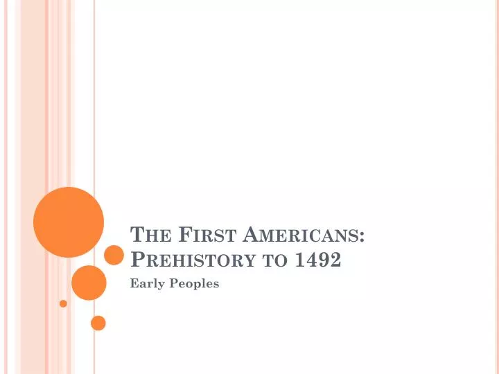 the first americans prehistory to 1492