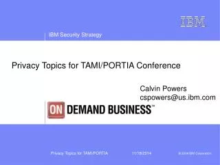 Privacy Topics for TAMI/PORTIA Conference