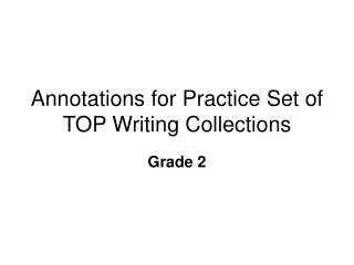 Annotations for Practice Set of TOP Writing Collections