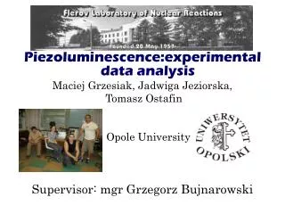 Piezoluminescence:experimental data analysis Maciej Grzesiak, Jadwiga Jeziorska, Tomasz Ostafin