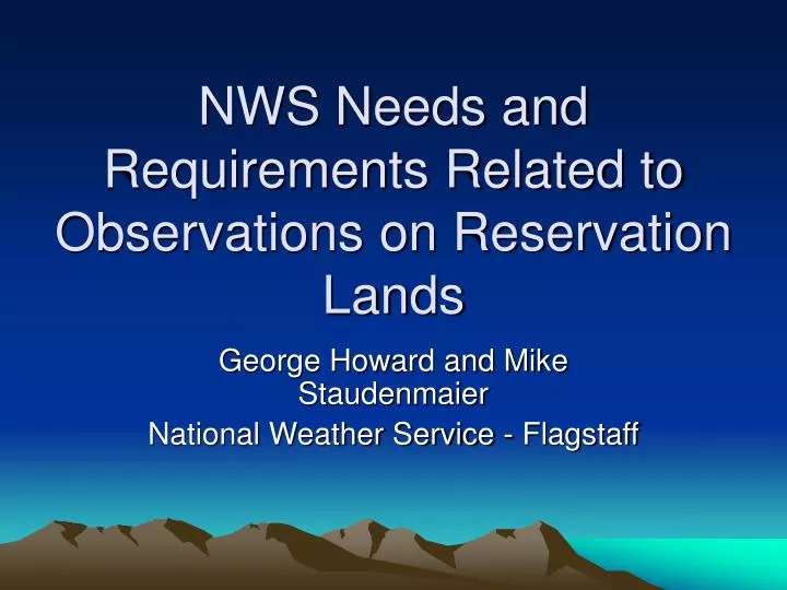 nws needs and requirements related to observations on reservation lands