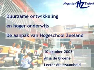 Duurzame ontwikkeling en hoger onderwijs De aanpak van Hogeschool Zeeland