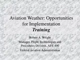 Aviation Weather: Opportunities for Implementation Training