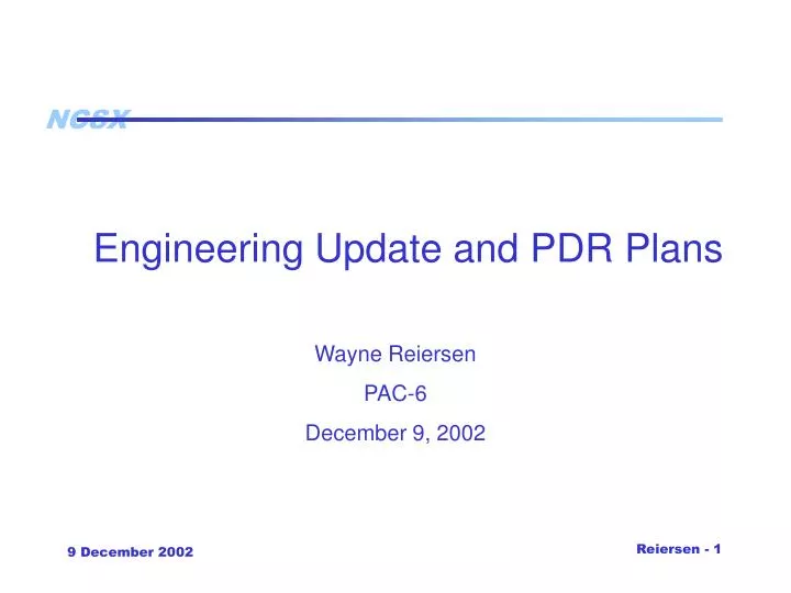 engineering update and pdr plans