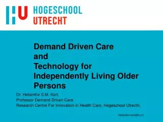 Demand Driven Care and Technology for Independently Living Older Persons