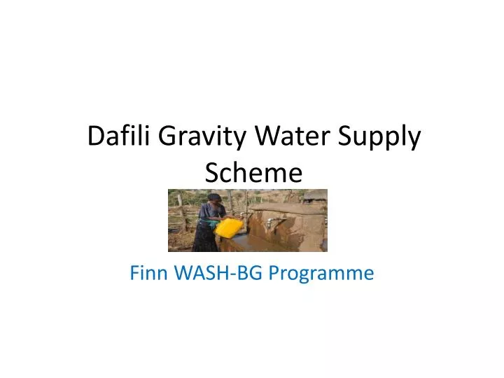 dafili gravity water supply scheme
