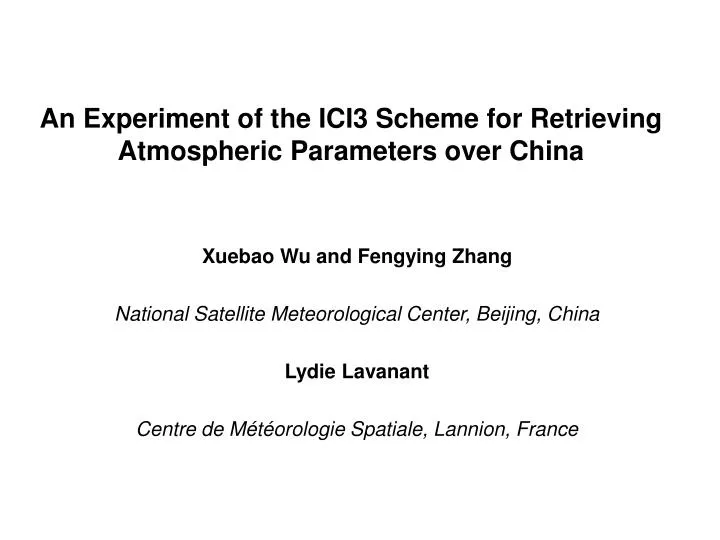 an experiment of the ici3 scheme for retrieving atmospheric parameters over china