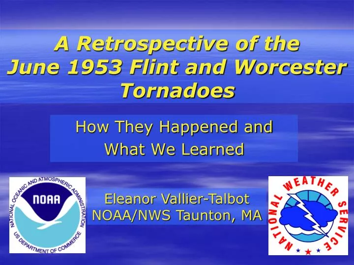 a retrospective of the june 1953 flint and worcester tornadoes