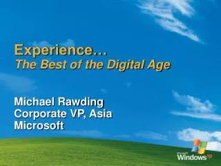 experience the best of the digital age